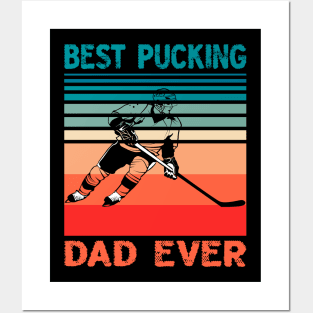 Best Pucking Dad Ever Hockey Fathers Day T-Shirt Posters and Art